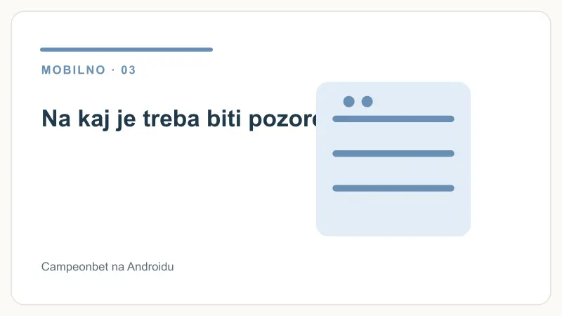 Na kaj je treba biti pozoren – Campeonbet na Androidu