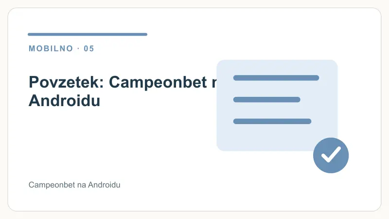 Povzetek: Campeonbet na Androidu – Campeonbet na Androidu