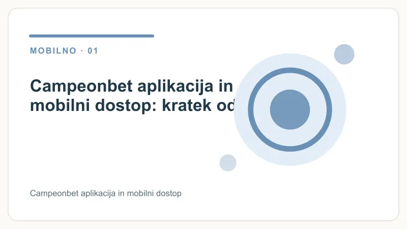 Campeonbet aplikacija in mobilni dostop: kratek odgovor – Campeonbet aplikacija in mobilni dostop