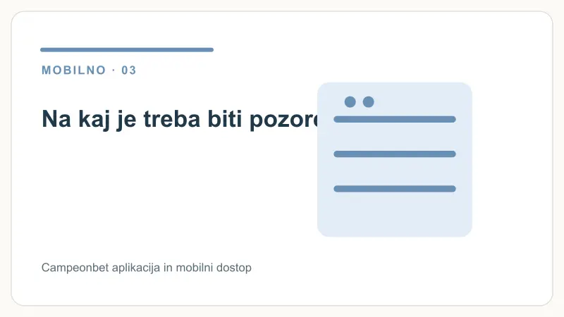 Na kaj je treba biti pozoren – Campeonbet aplikacija in mobilni dostop