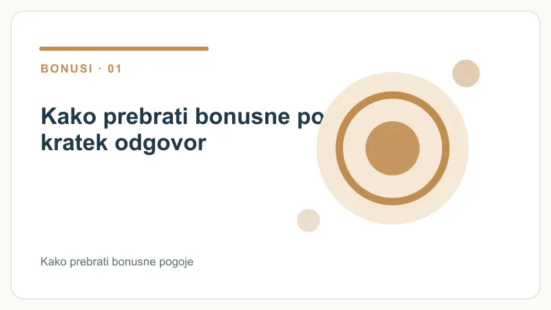 Kako prebrati bonusne pogoje: kratek odgovor – Kako prebrati bonusne pogoje