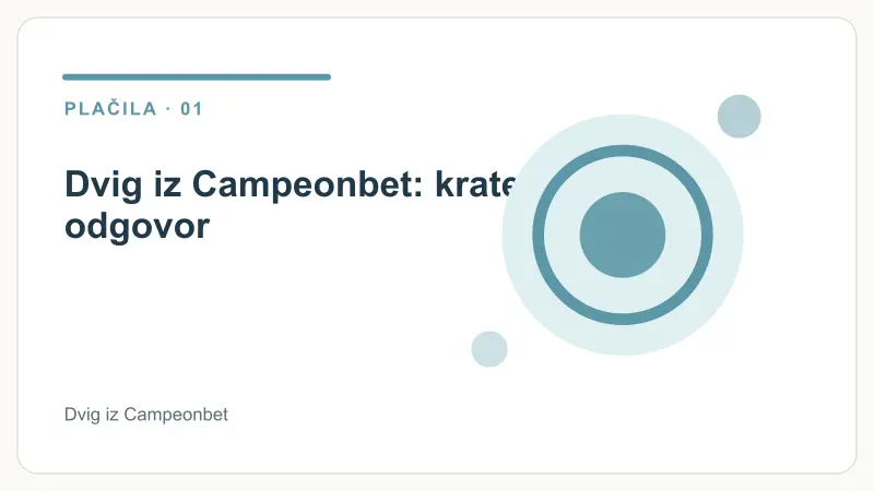 Dvig iz Campeonbet: kratek odgovor – Dvig iz Campeonbet