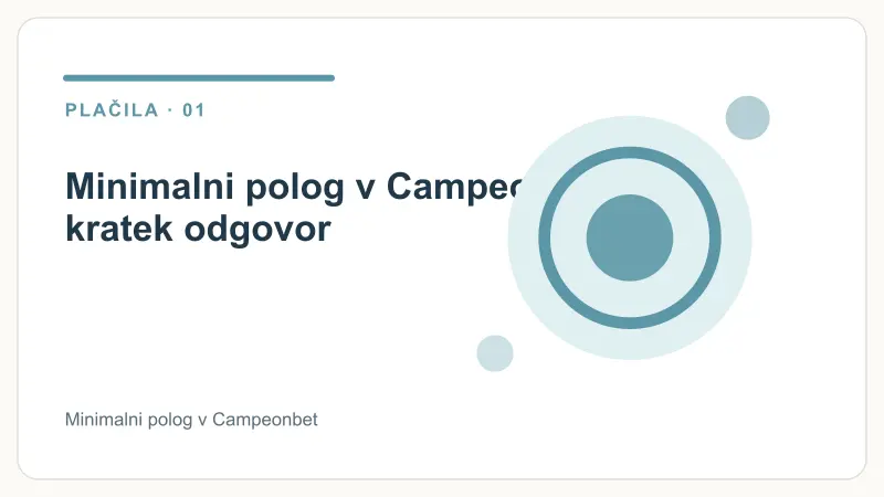 Minimalni polog v Campeonbet: kratek odgovor – Minimalni polog v Campeonbet