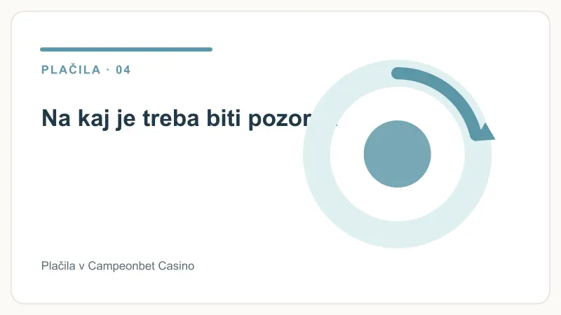 Na kaj je treba biti pozoren – Plačila v Campeonbet Casino