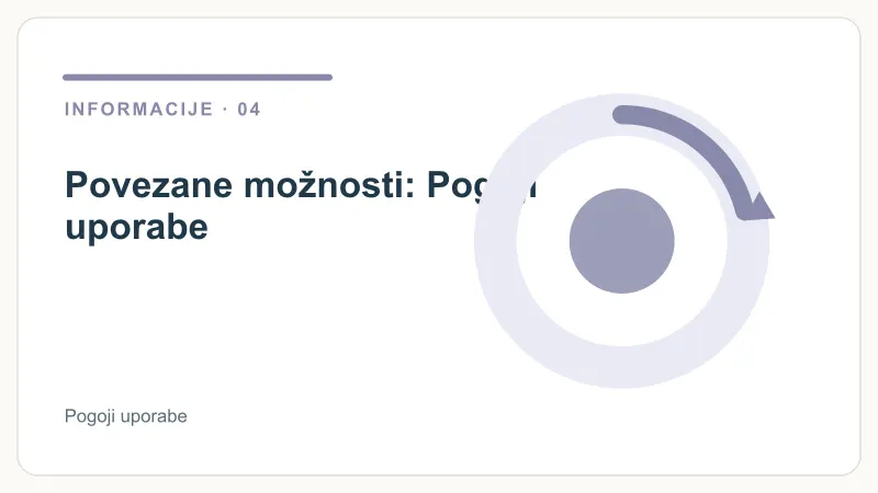 Povezane možnosti: Pogoji uporabe – Pogoji uporabe