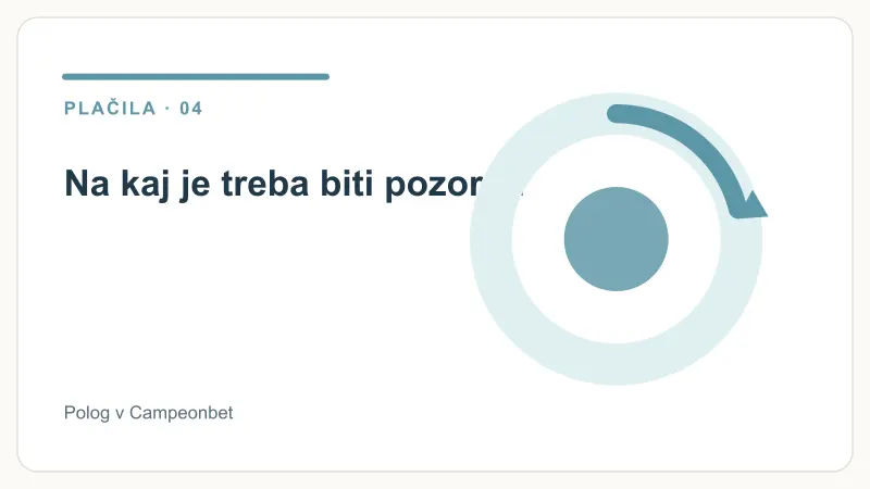 Na kaj je treba biti pozoren – Polog v Campeonbet