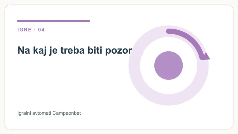 Na kaj je treba biti pozoren – Igralni avtomati Campeonbet